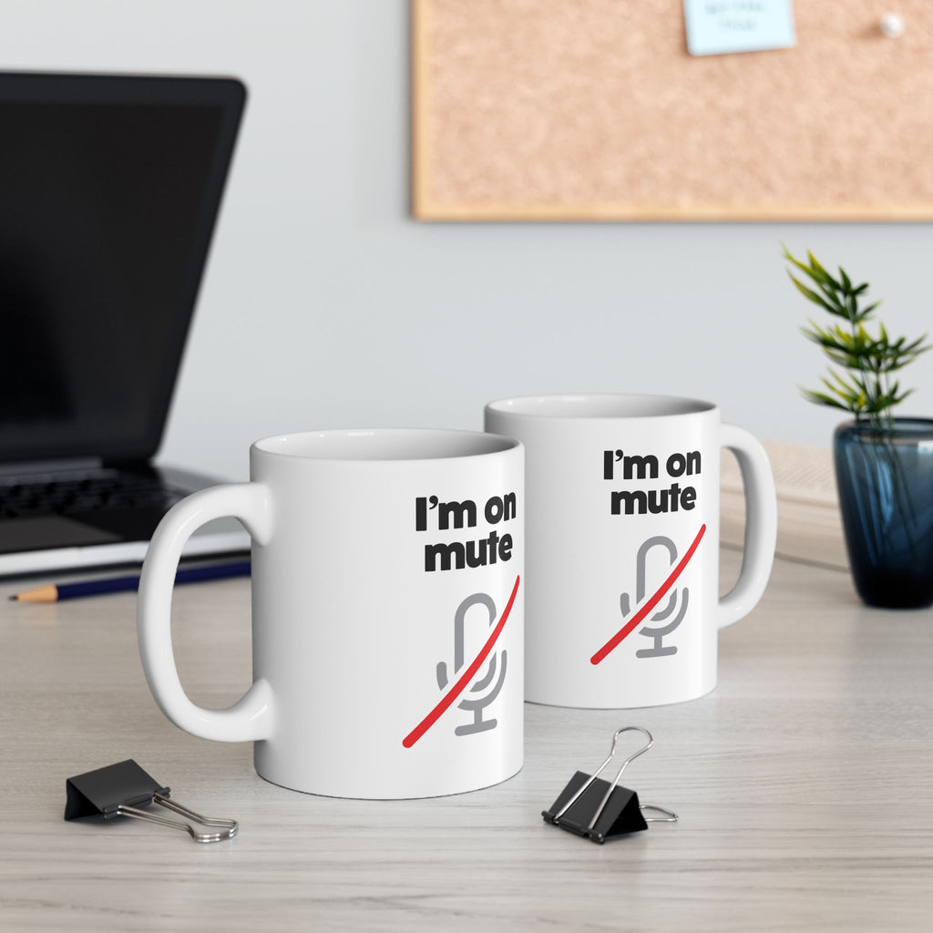 I'm On Mute Ceramic Mug, (11oz, 15oz)