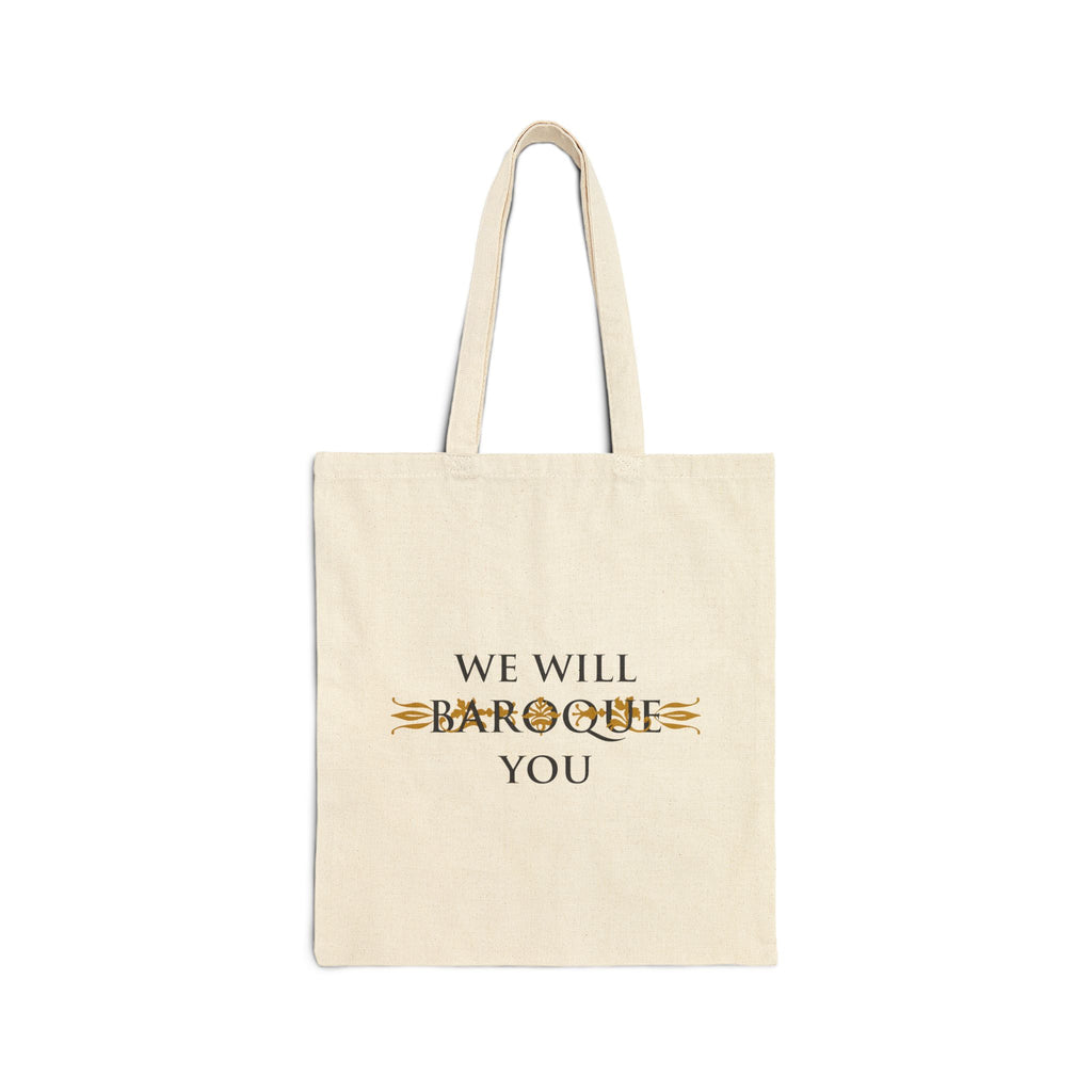 We Will Baroque You Cotton Canvas Tote Bag - typography tote bag by Typefarce