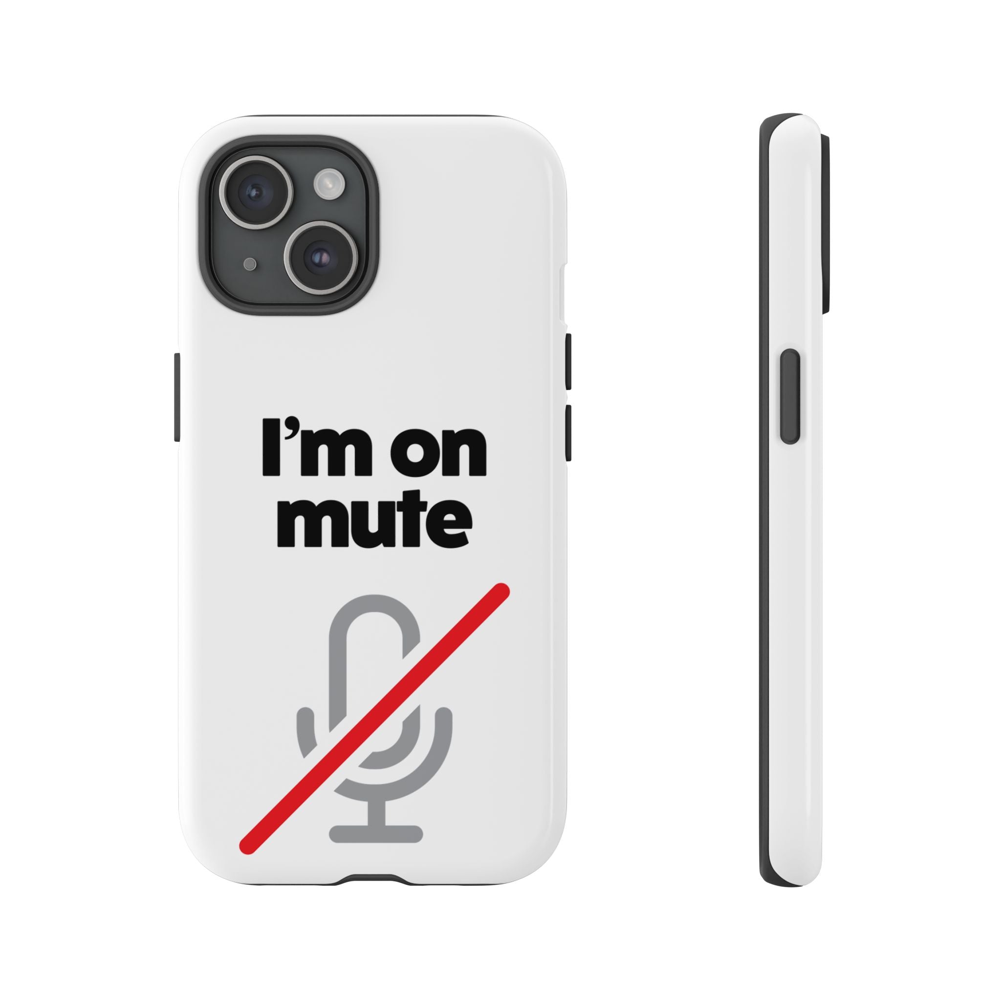 I'm On Mute Tough Cases