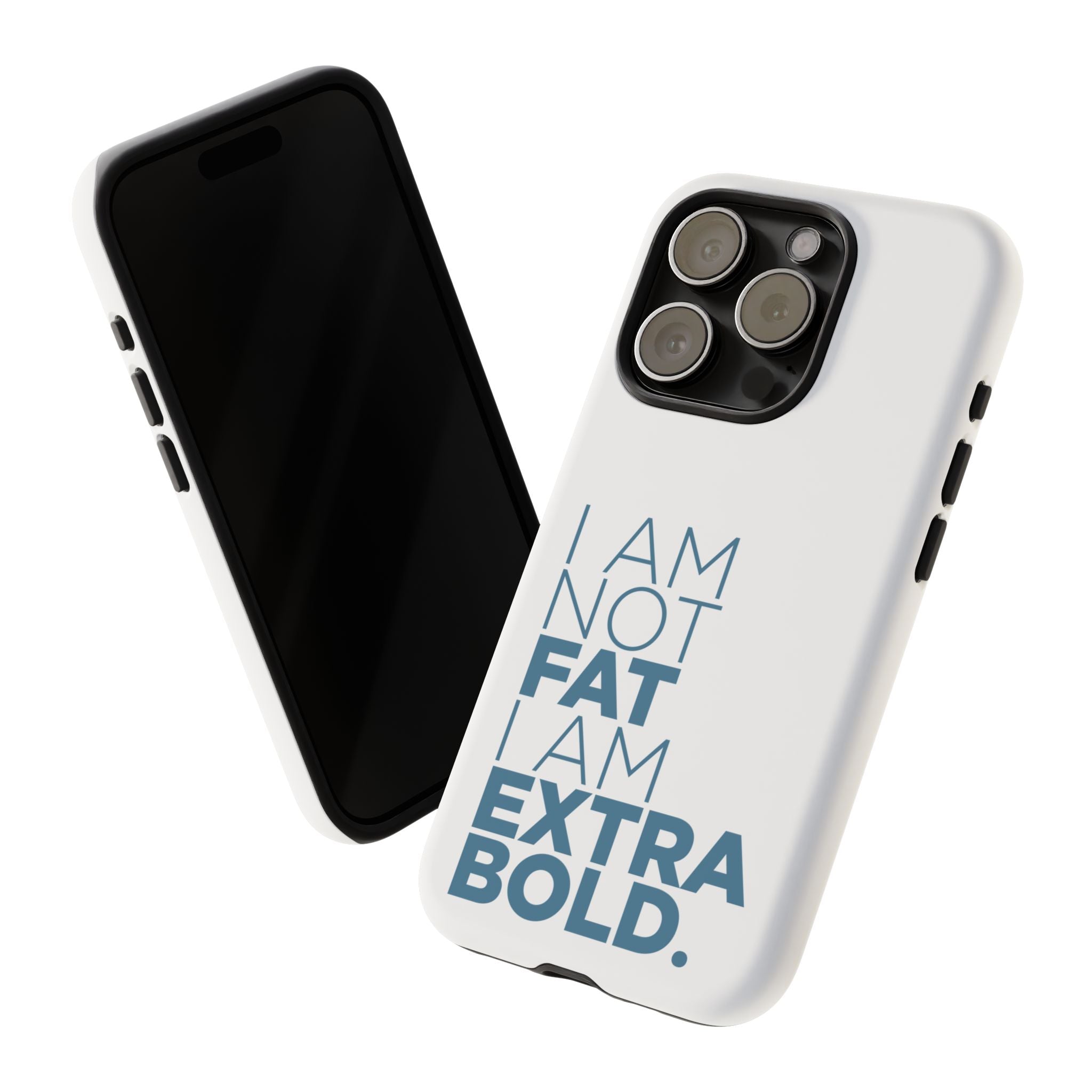 I Am Not Fat Tough Cases