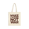 Make Coffee Not War Cotton Canvas Tote Bag - typography tote bag by Typefarce