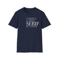 New Serif In Town T-Shirt
