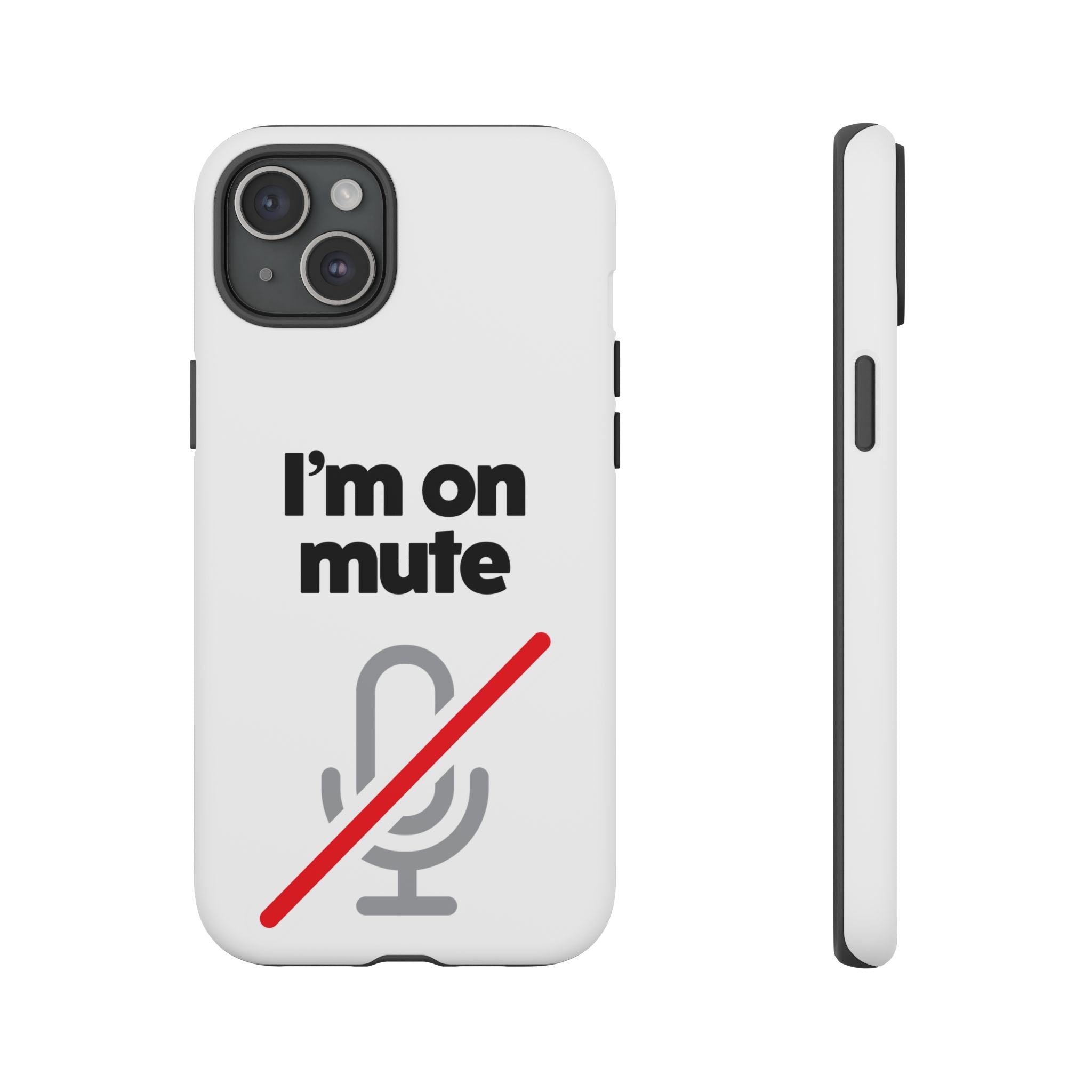 I'm On Mute Tough Cases
