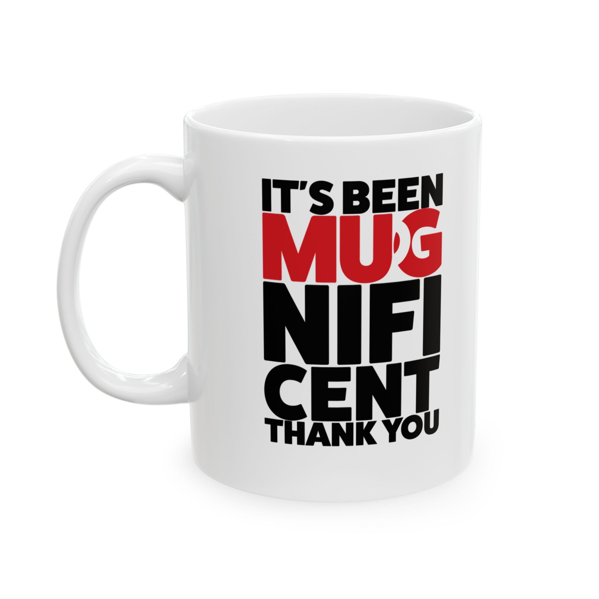 It's Been Mugnificent Mug - funny typography mug by Typefarce