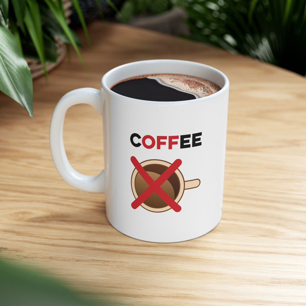 Off Coffee Mug, (11oz, 15oz)