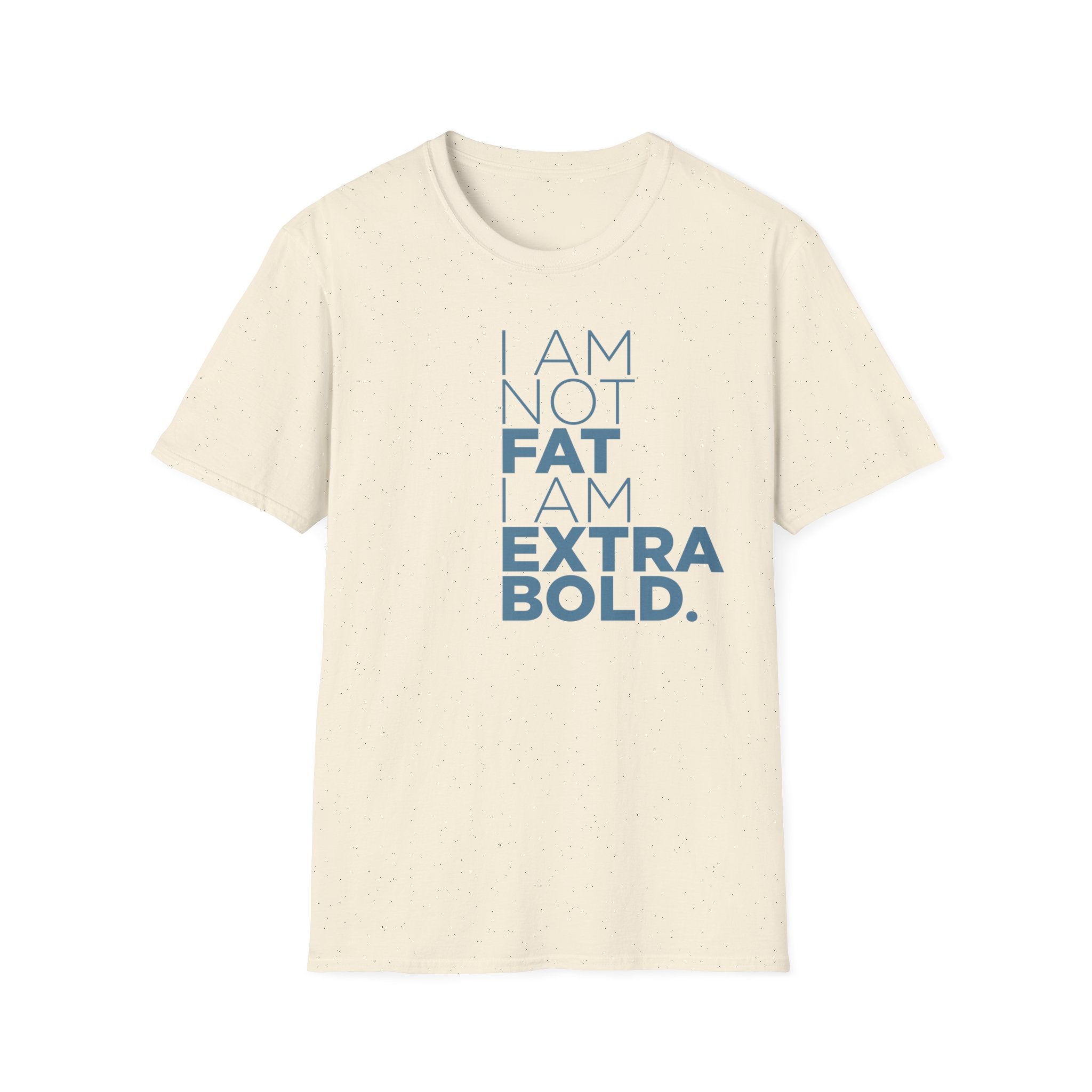 I'm Not Fat… T-Shirt
