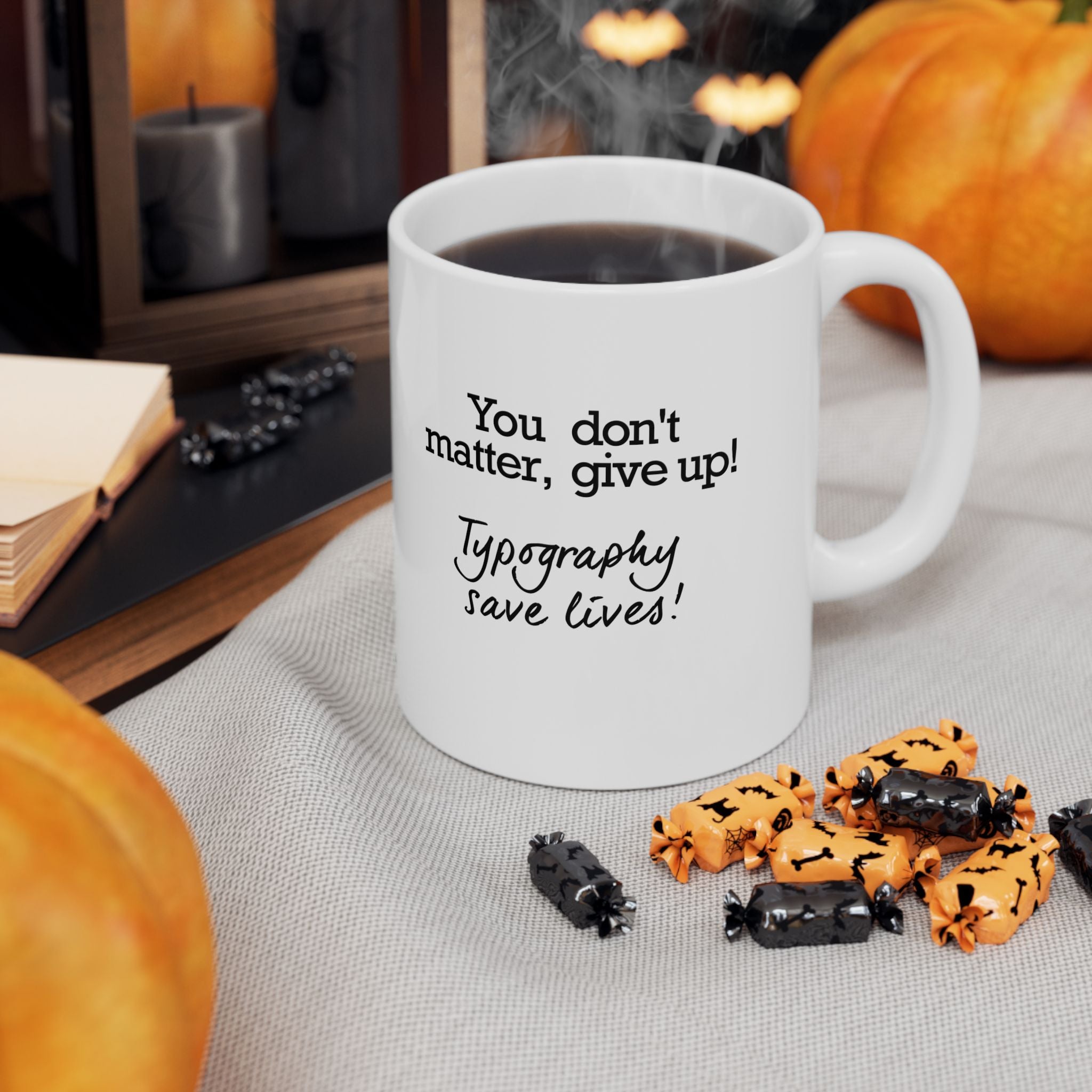 Typography Saves Lives Coffee Mug, (11oz, 15oz)