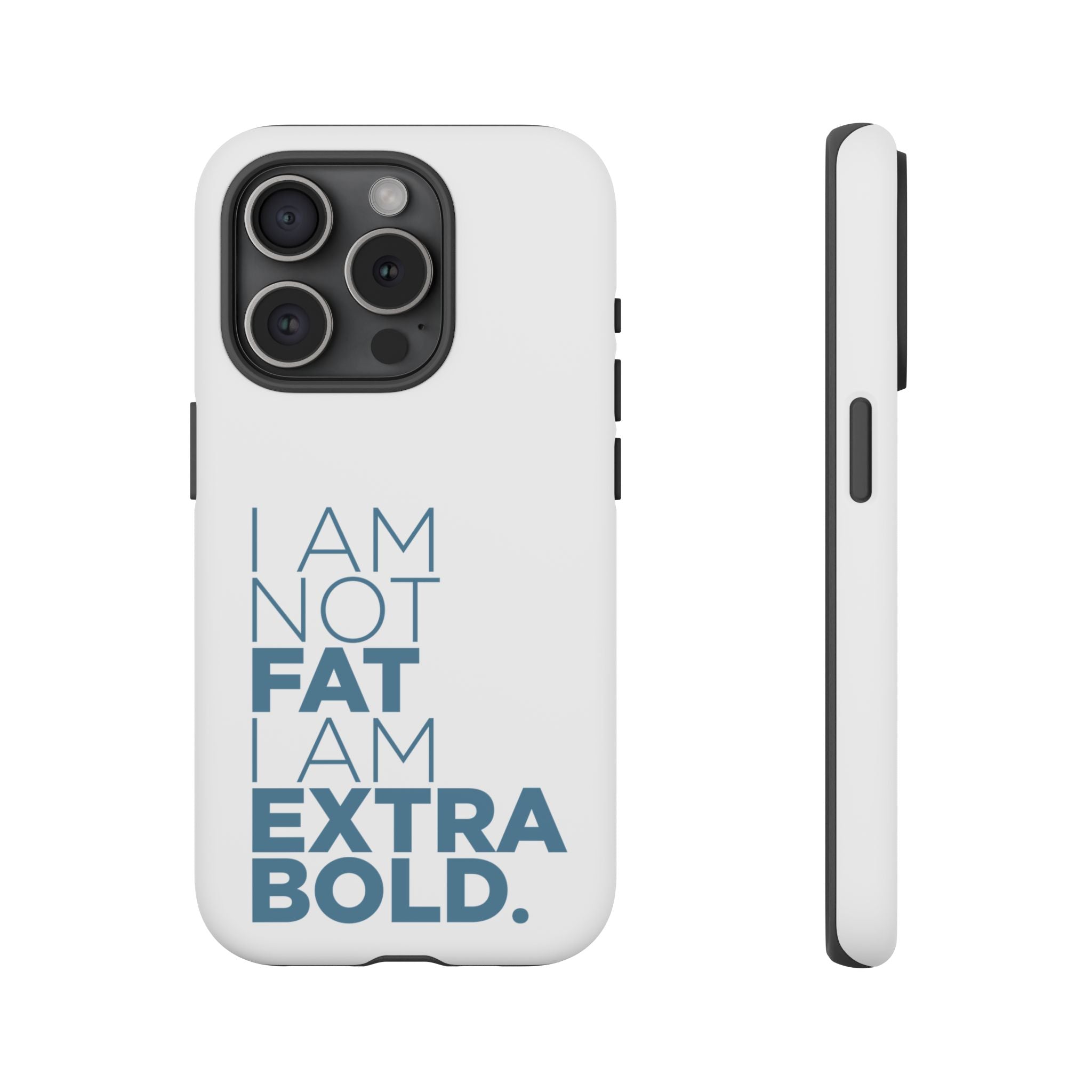 I Am Not Fat Tough Cases