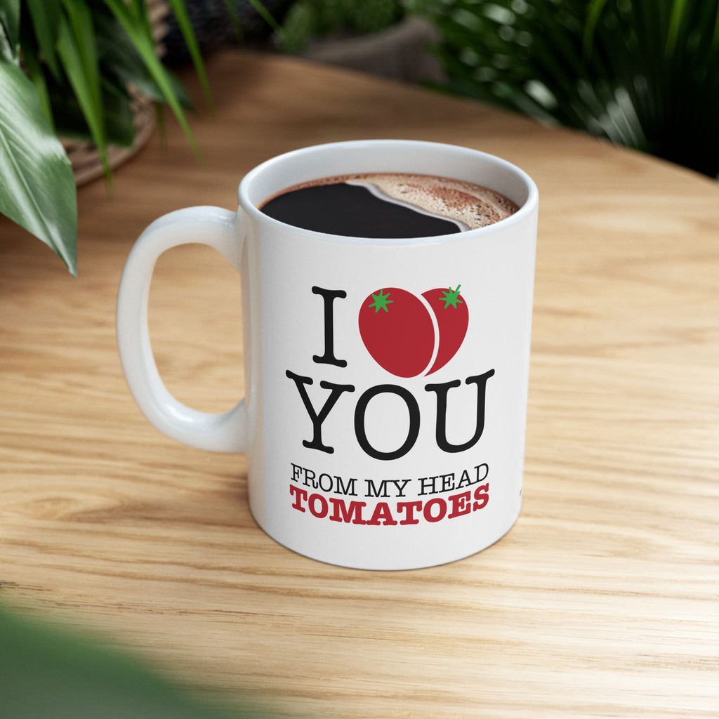 I Love You… Ceramic Mug, (11oz, 15oz)