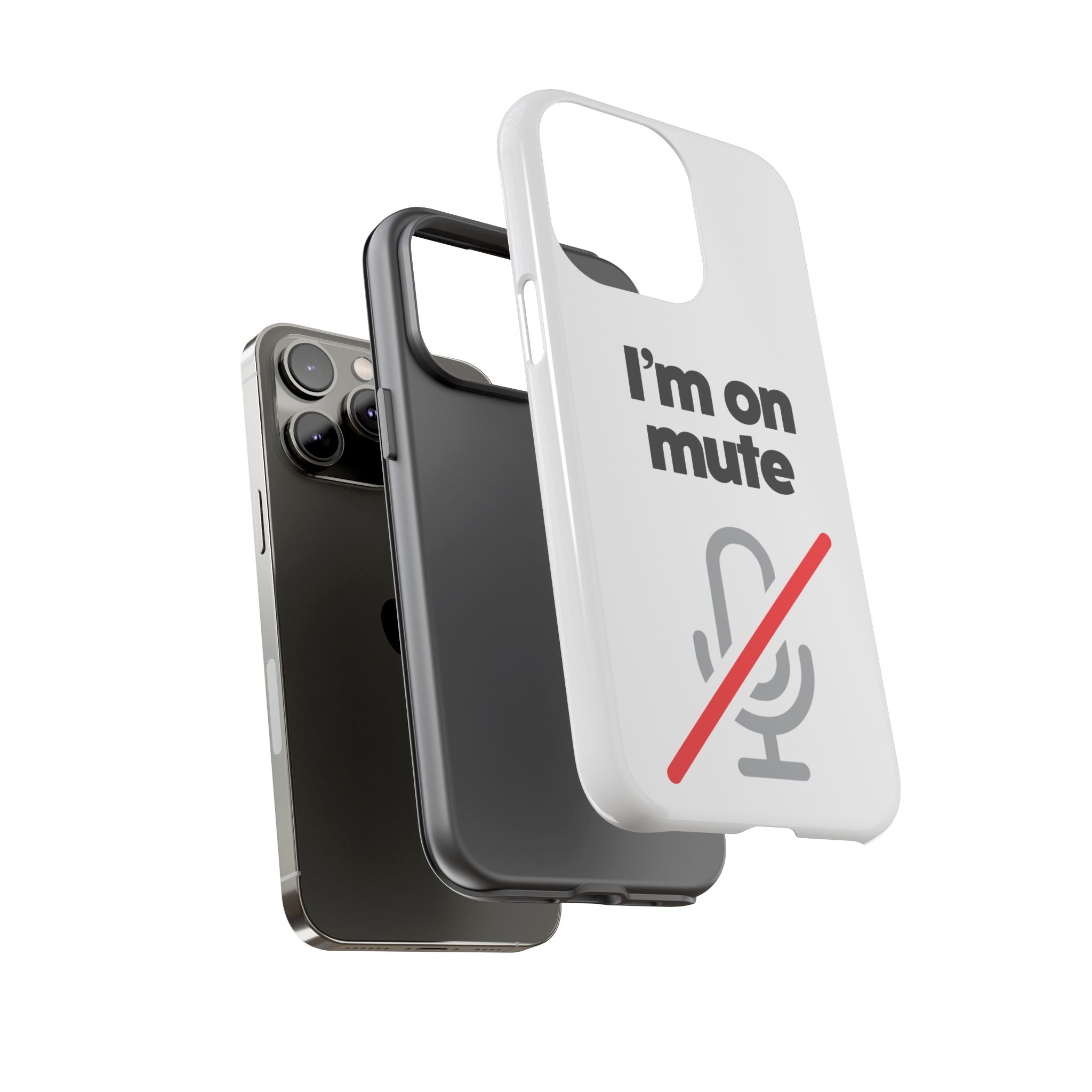 I'm On Mute Tough Cases