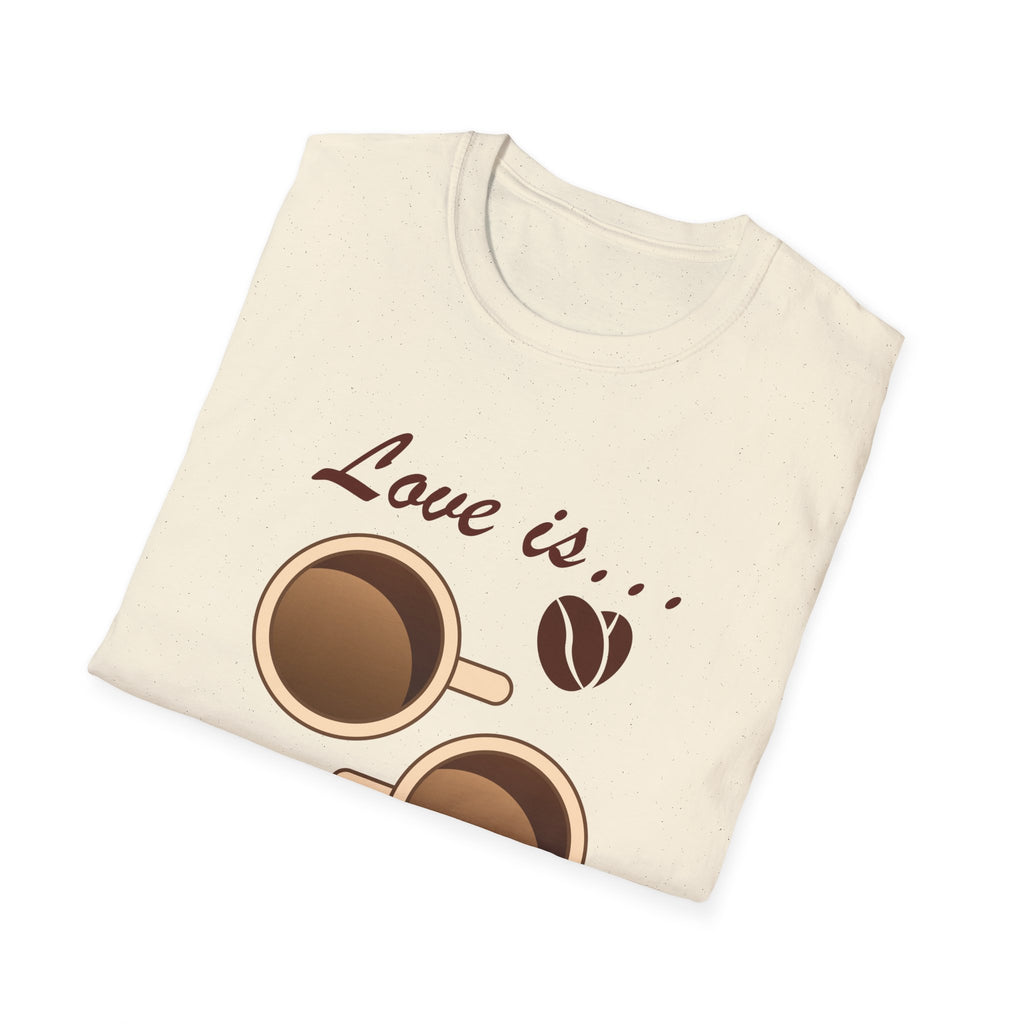 Love Is… Coffee T-Shirt