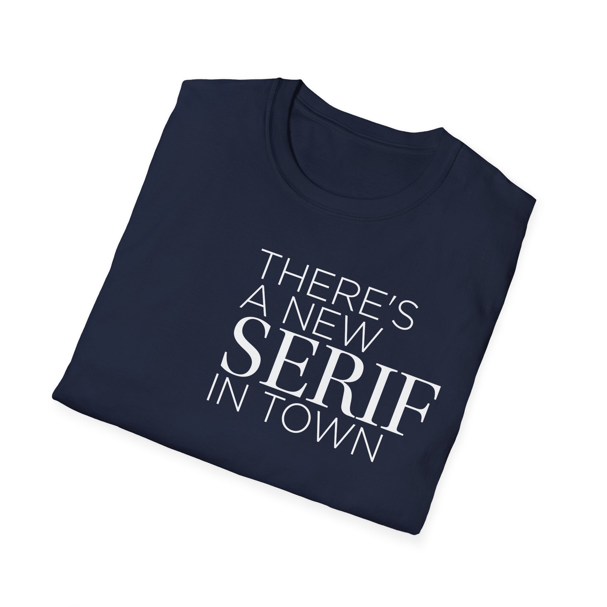 New Serif In Town T-Shirt