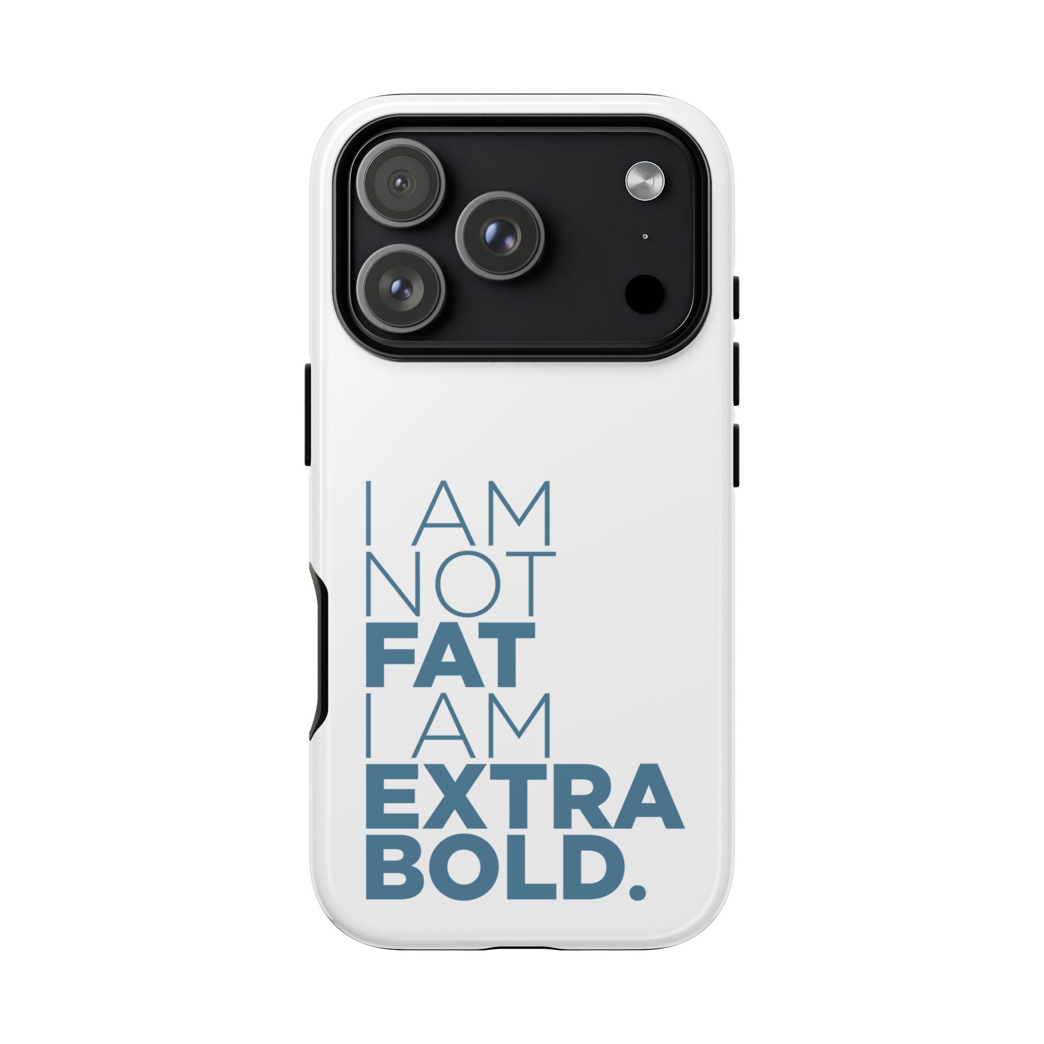 I Am Not Fat Tough Cases