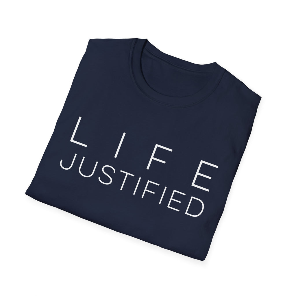 Life Justified T-Shirt