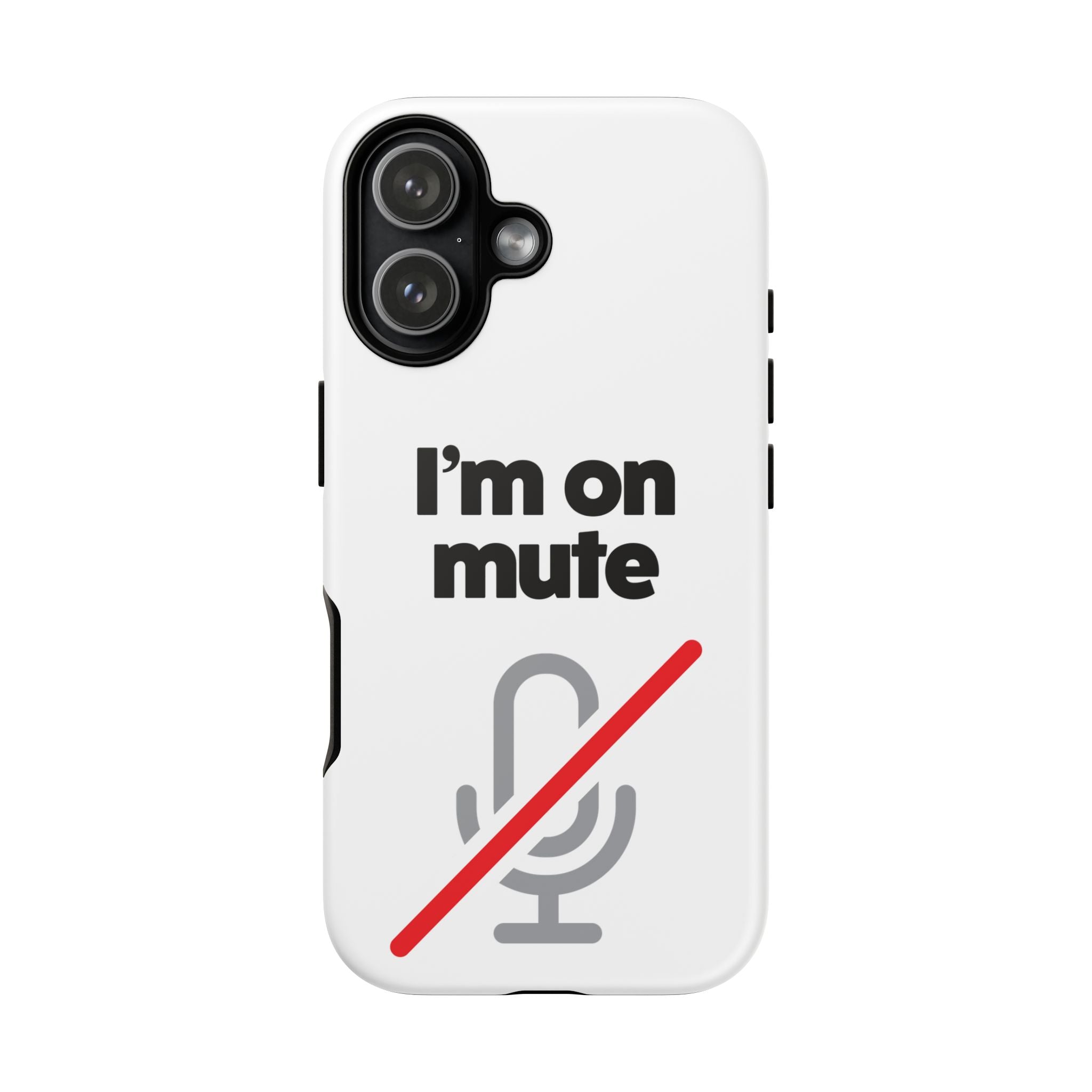 I'm On Mute Tough Cases