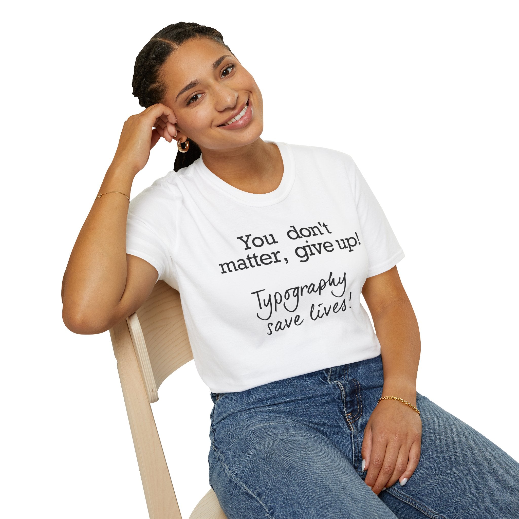 Typography Saves Lives T-Shirt