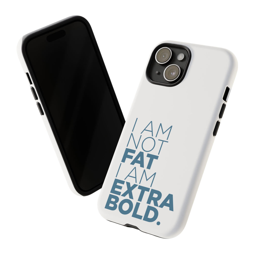 I Am Not Fat Tough Cases