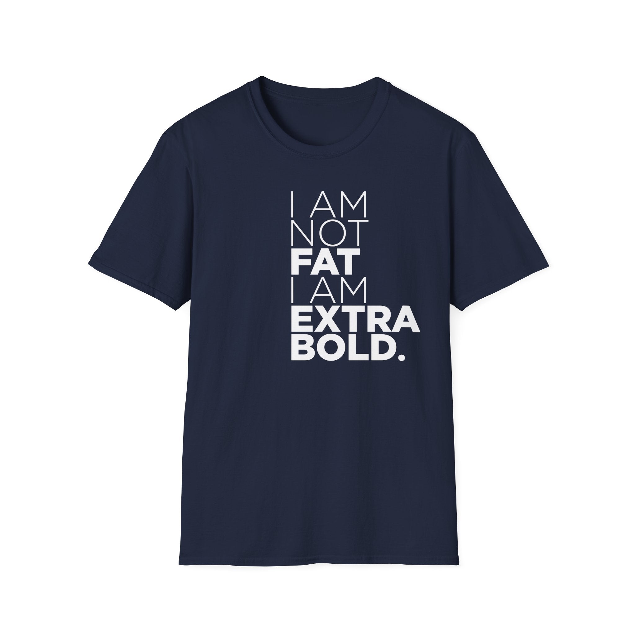 I'm Not Fat… T-Shirt