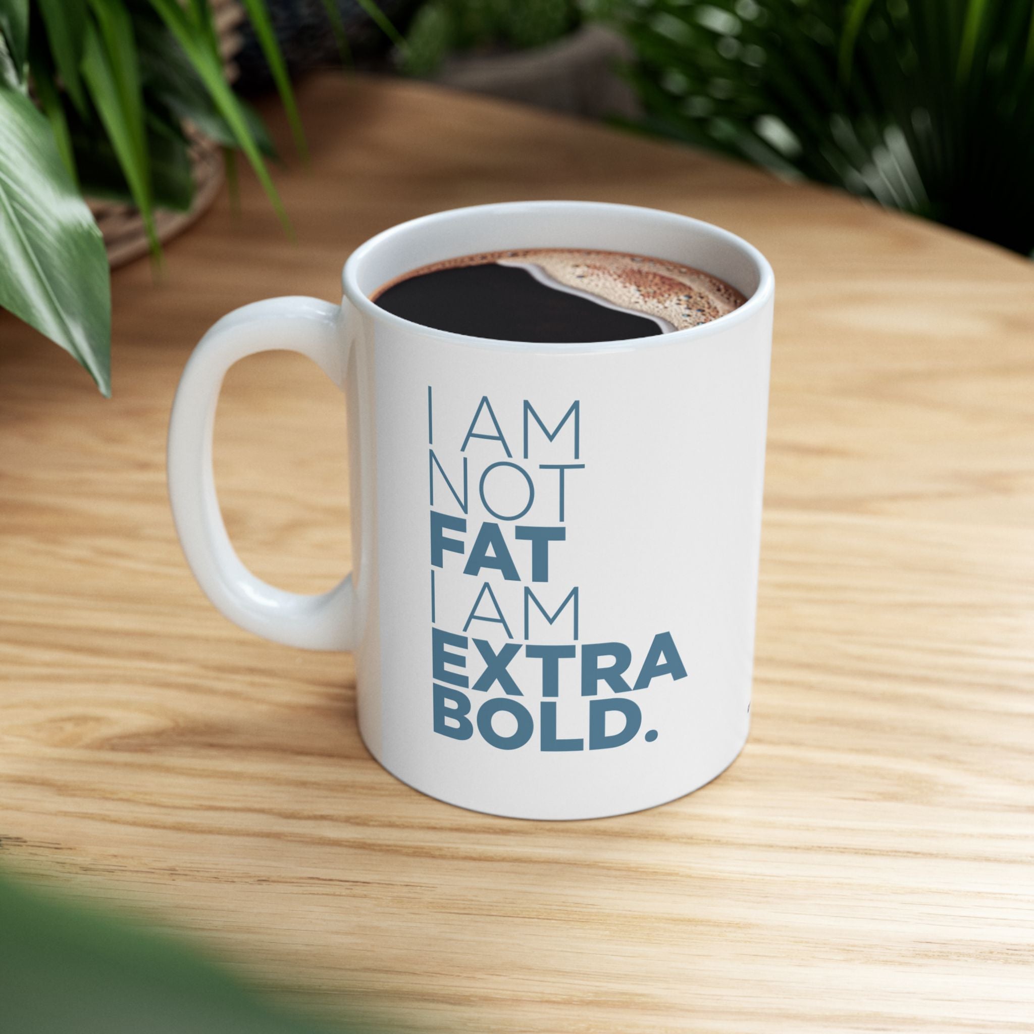 I Am Not Fat… Ceramic Mug, (11oz, 15oz)