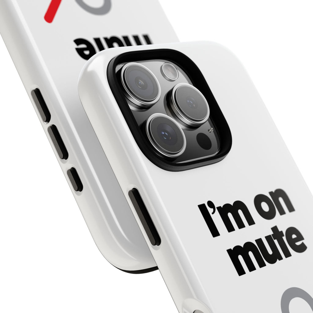 I'm On Mute Tough Cases