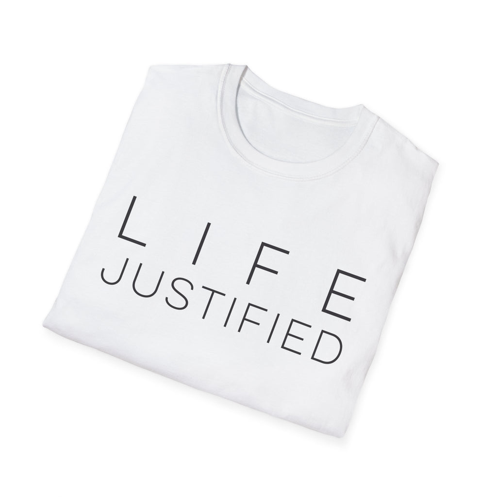 Life Justified T-Shirt