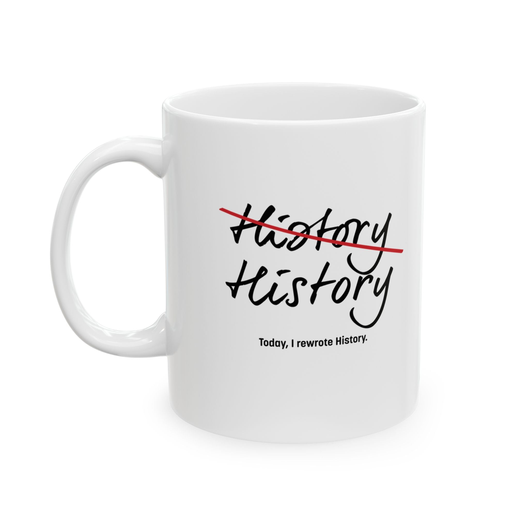 Rewrite History Mug - funny typography mug by Typefarce