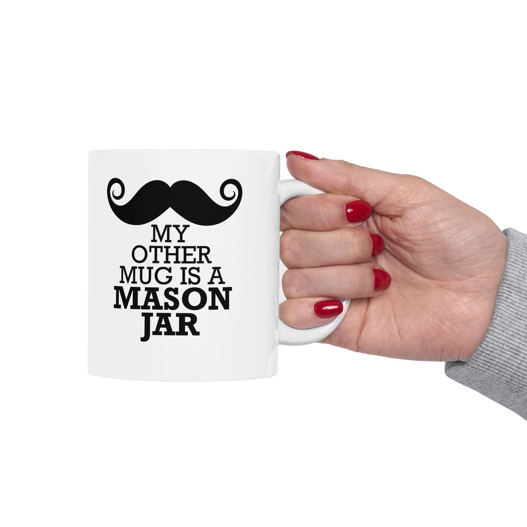 My Other Mug Is A Mason Jar Mug, (11oz, 15oz)