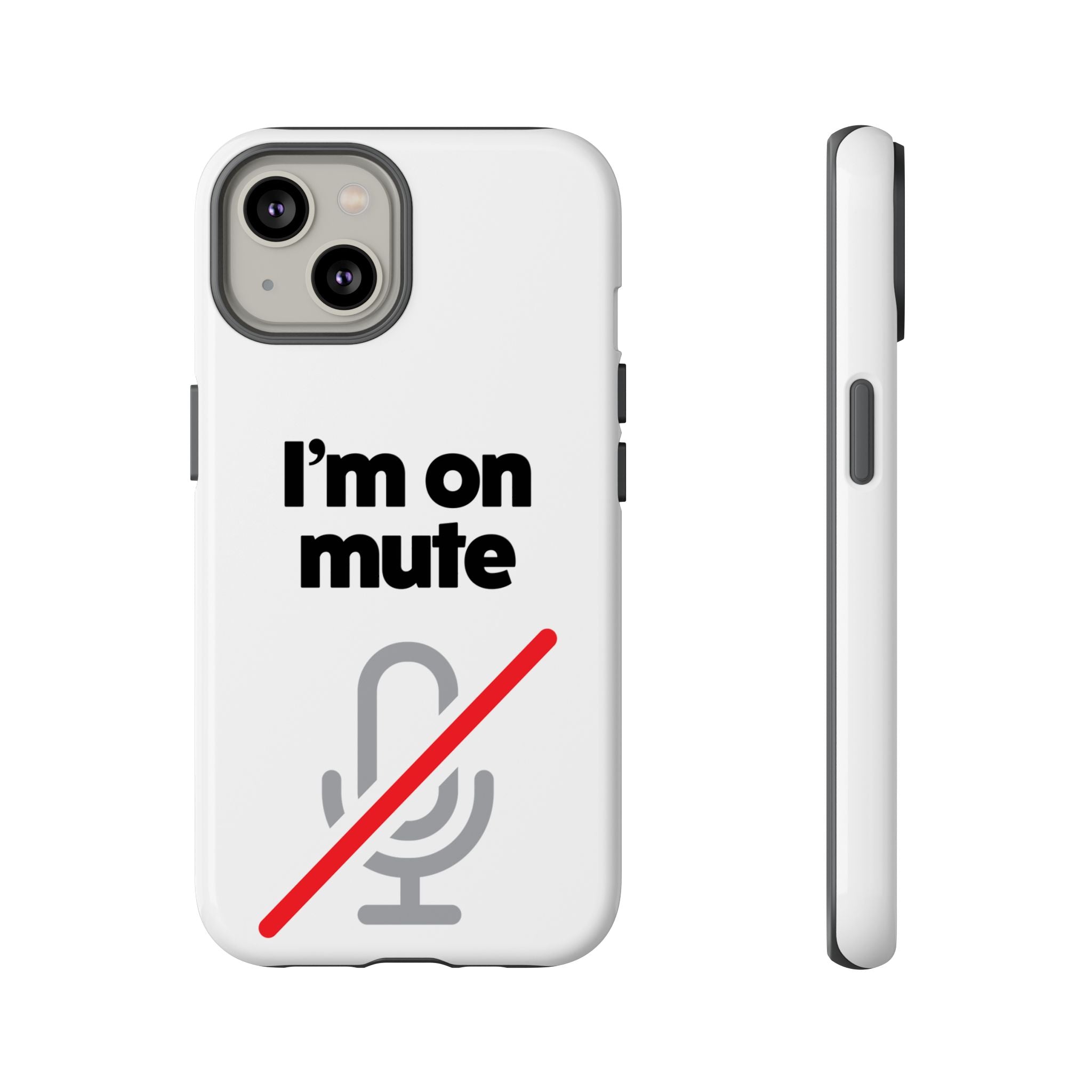I'm On Mute Tough Cases
