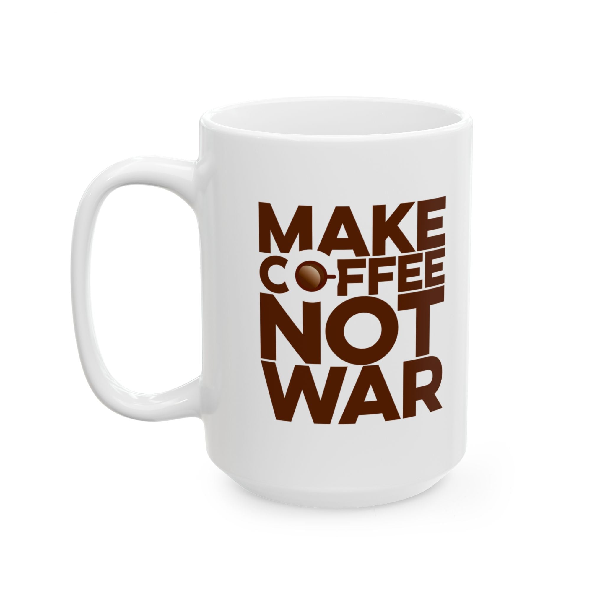 Make Coffee Not War Mug, (11oz, 15oz)
