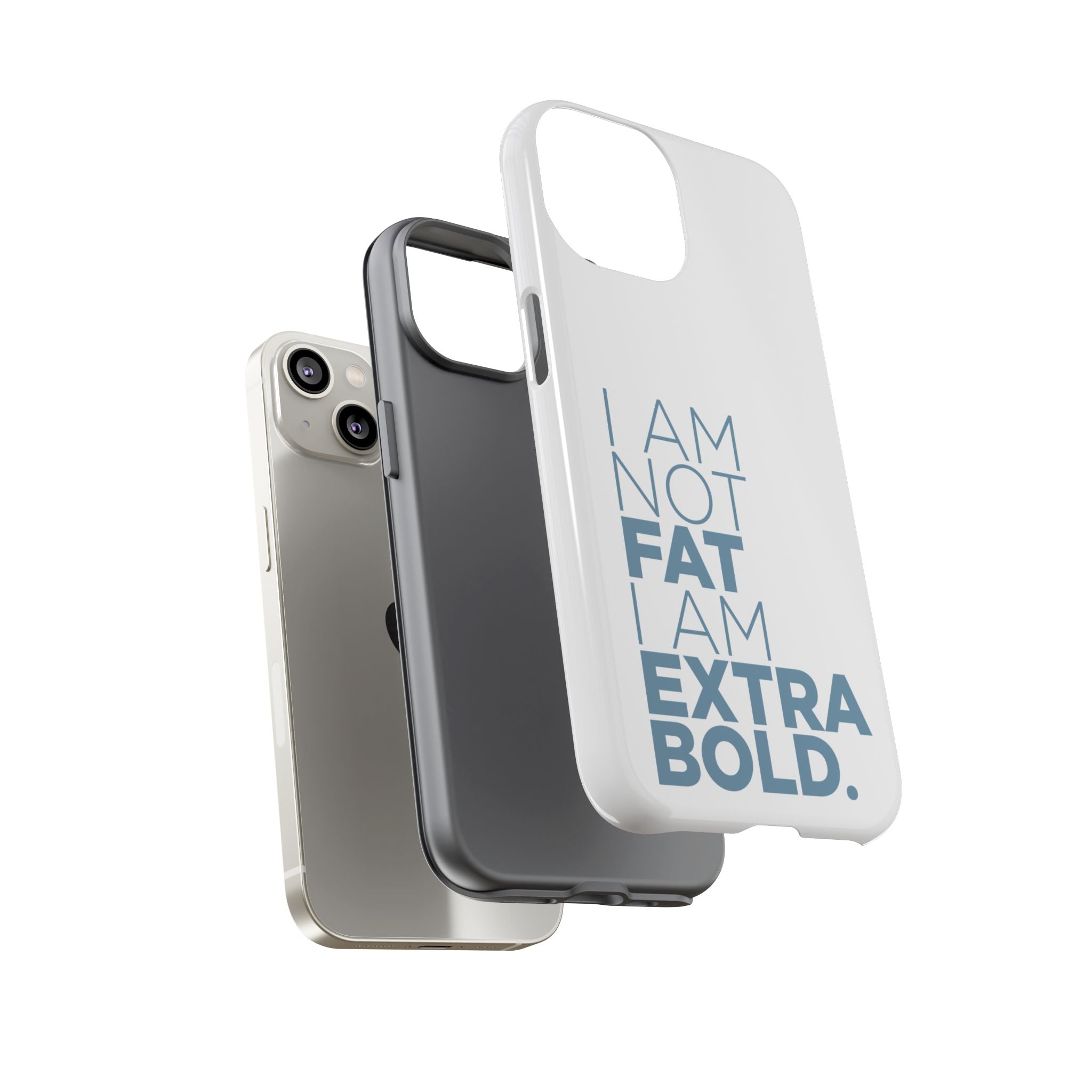 I Am Not Fat Tough Cases