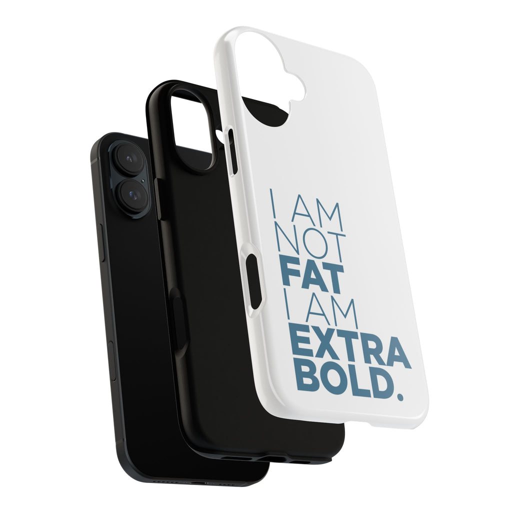 I Am Not Fat Tough Cases