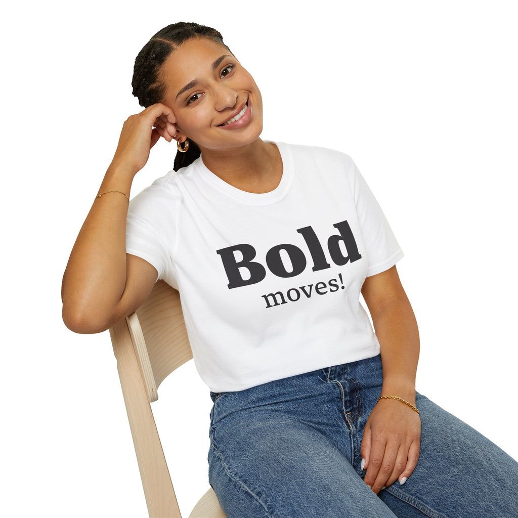 Bold Moves T-Shirt