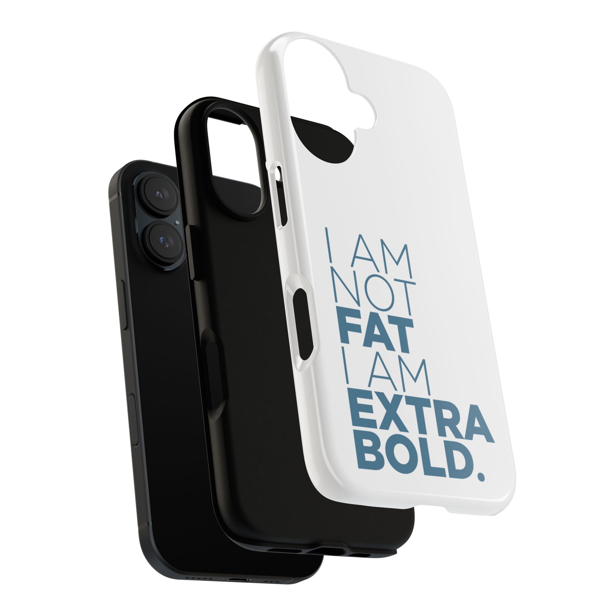 I Am Not Fat Tough Cases