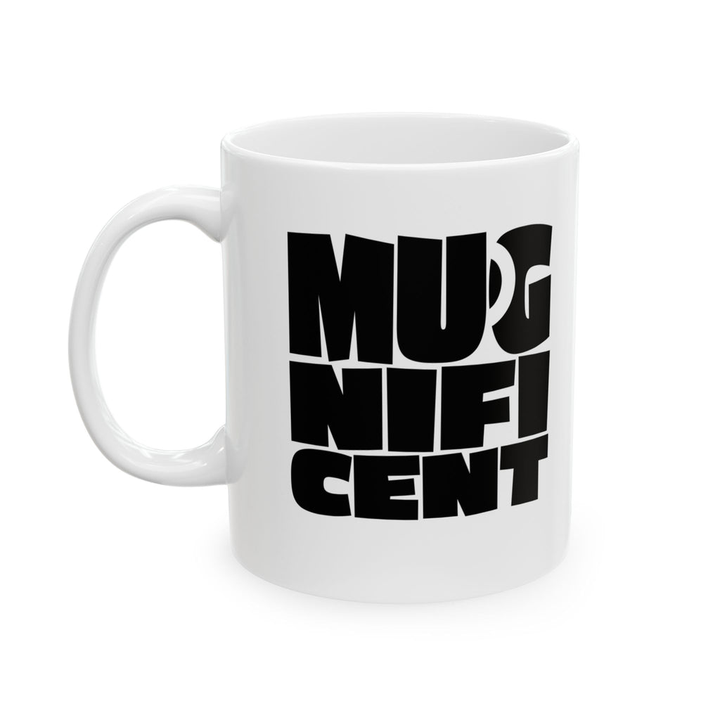 Mugnificent Mug - funny typography mug by Typefarce