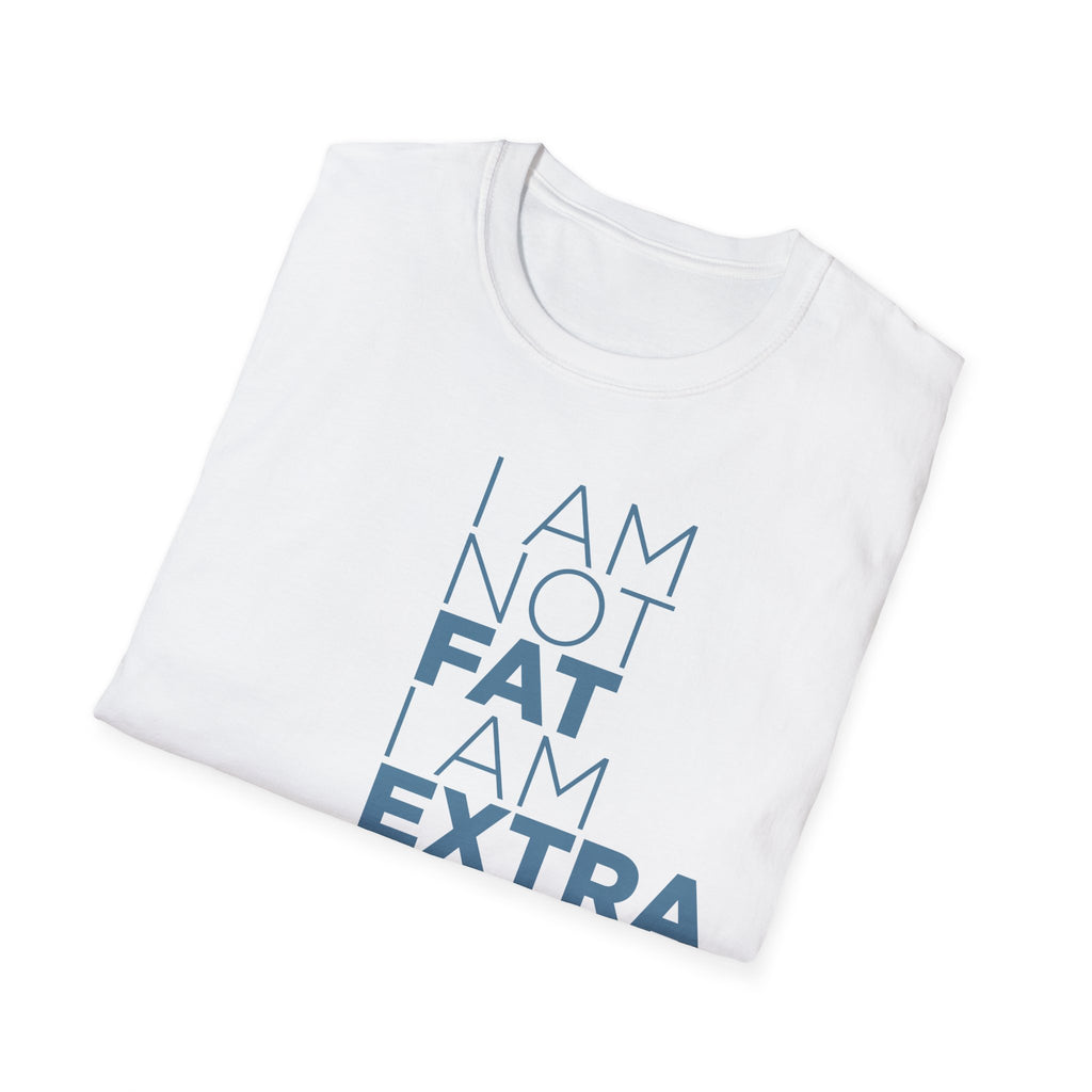 I'm Not Fat… T-Shirt