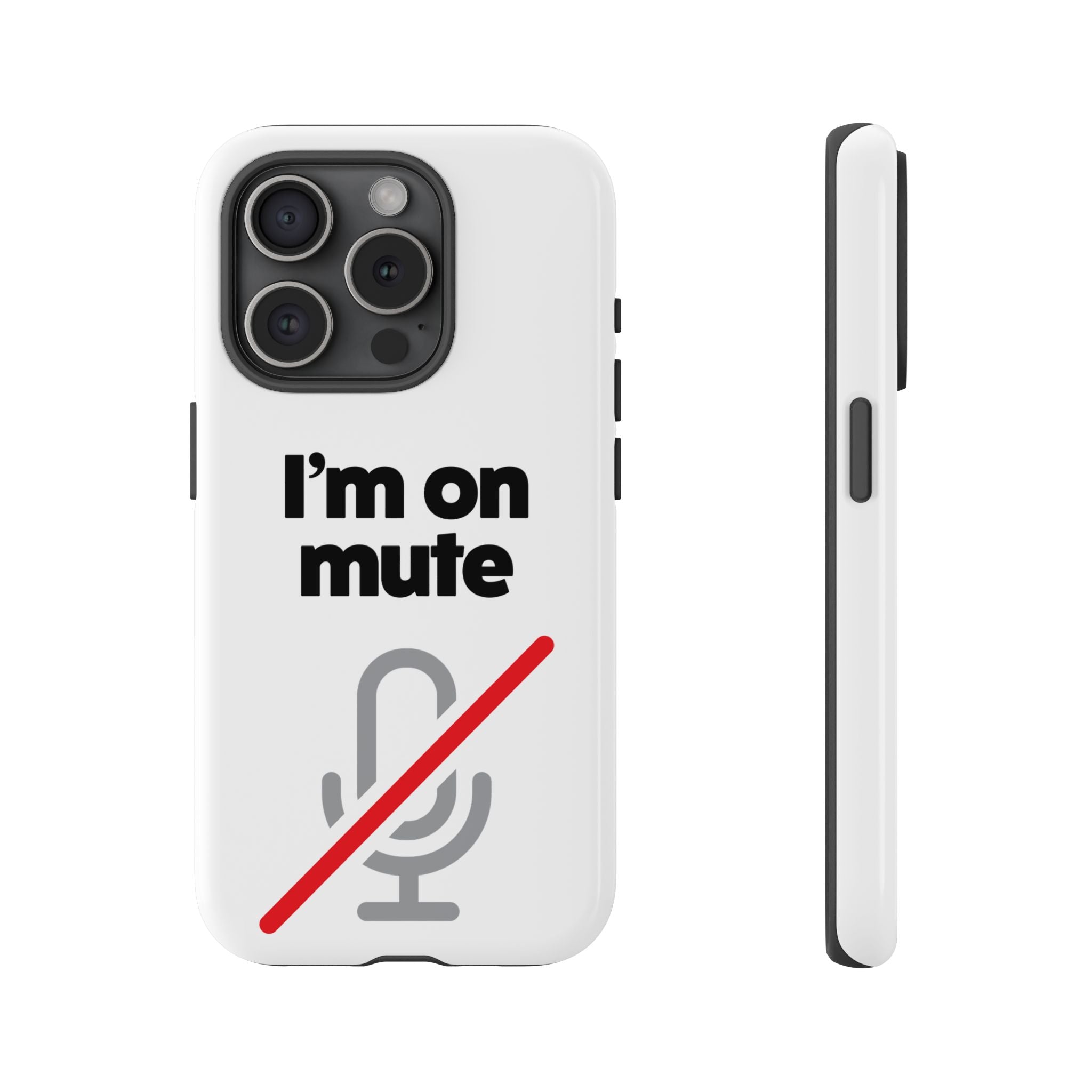 I'm On Mute Tough Cases