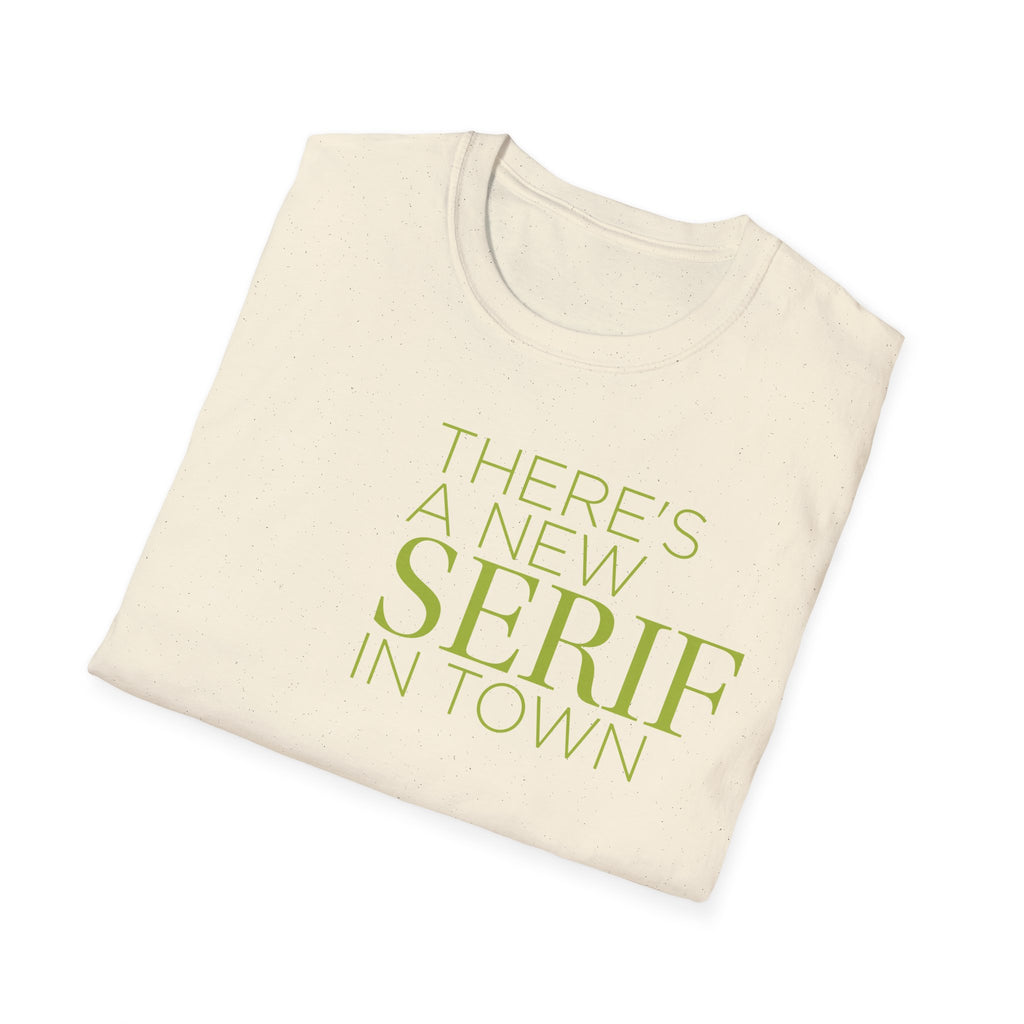 New Serif In Town T-Shirt