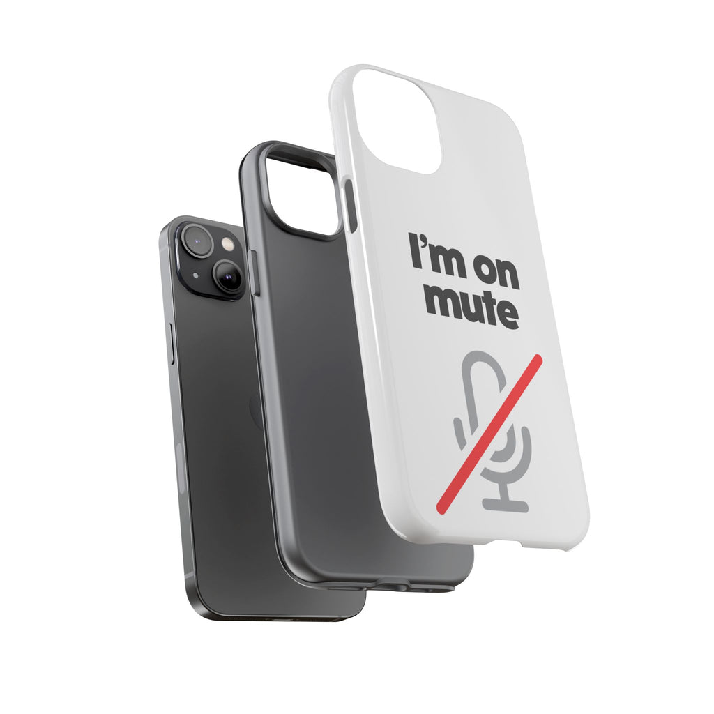 I'm On Mute Tough Cases