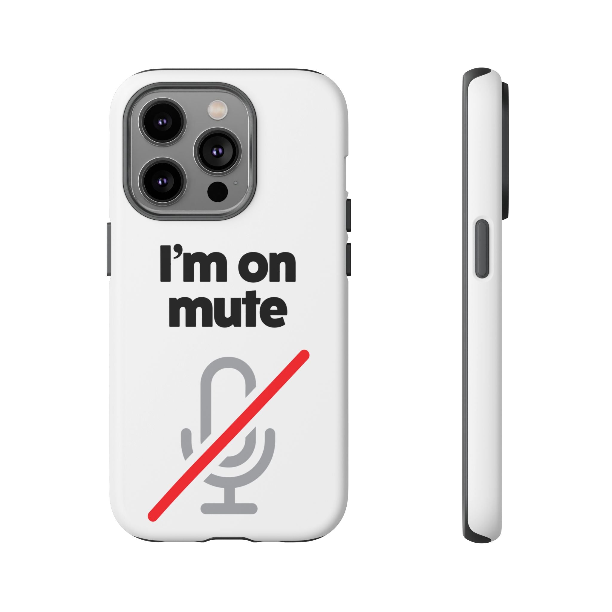 I'm On Mute Tough Cases