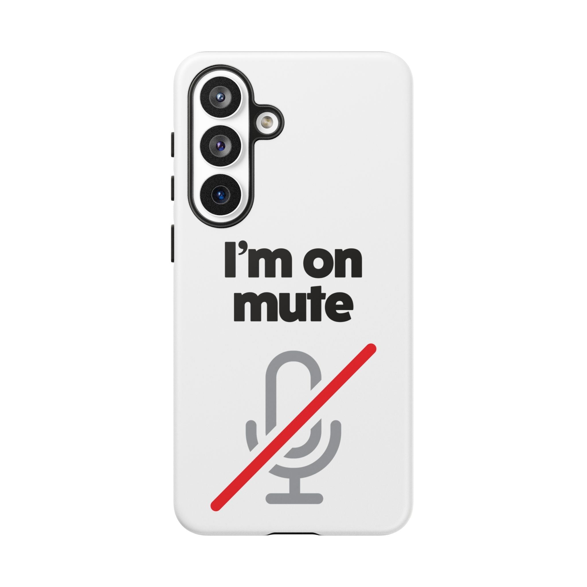 I'm On Mute Tough Cases