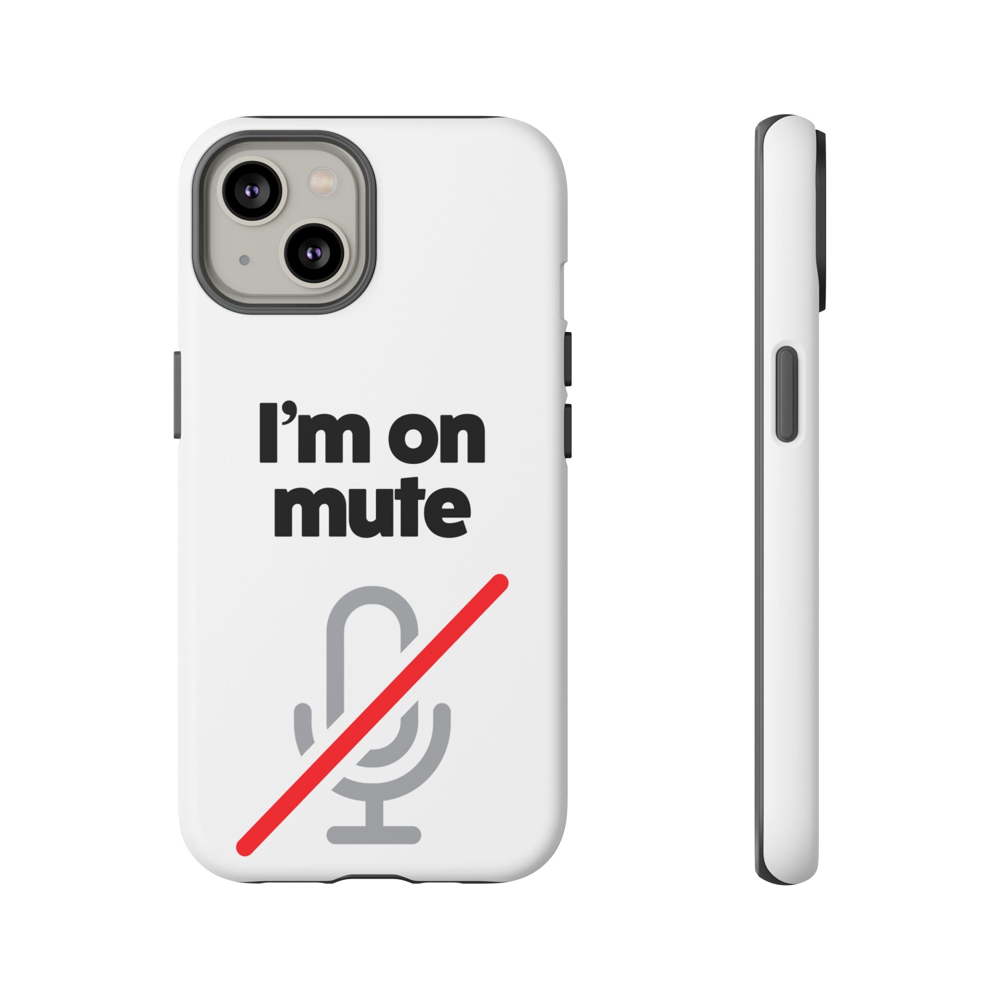 I'm On Mute Tough Cases