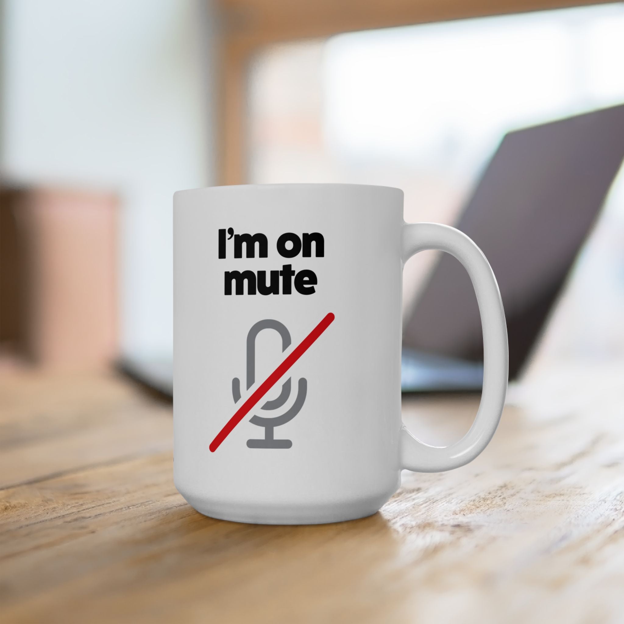 I'm On Mute Ceramic Mug, (11oz, 15oz)