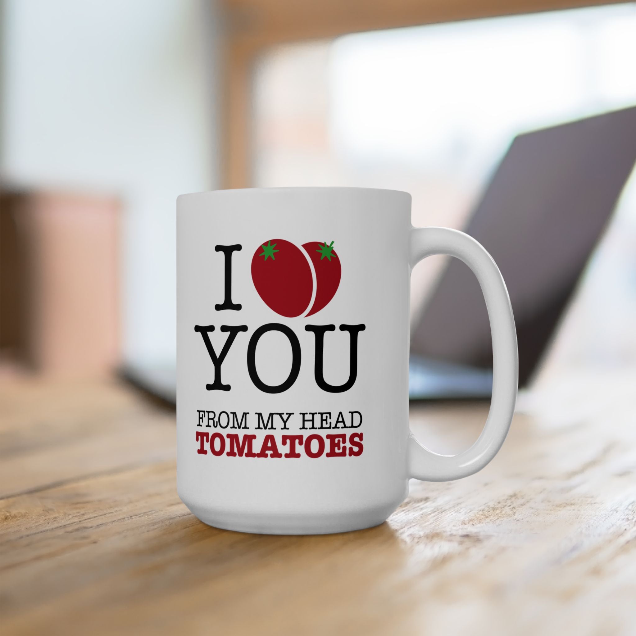 I Love You… Ceramic Mug, (11oz, 15oz)