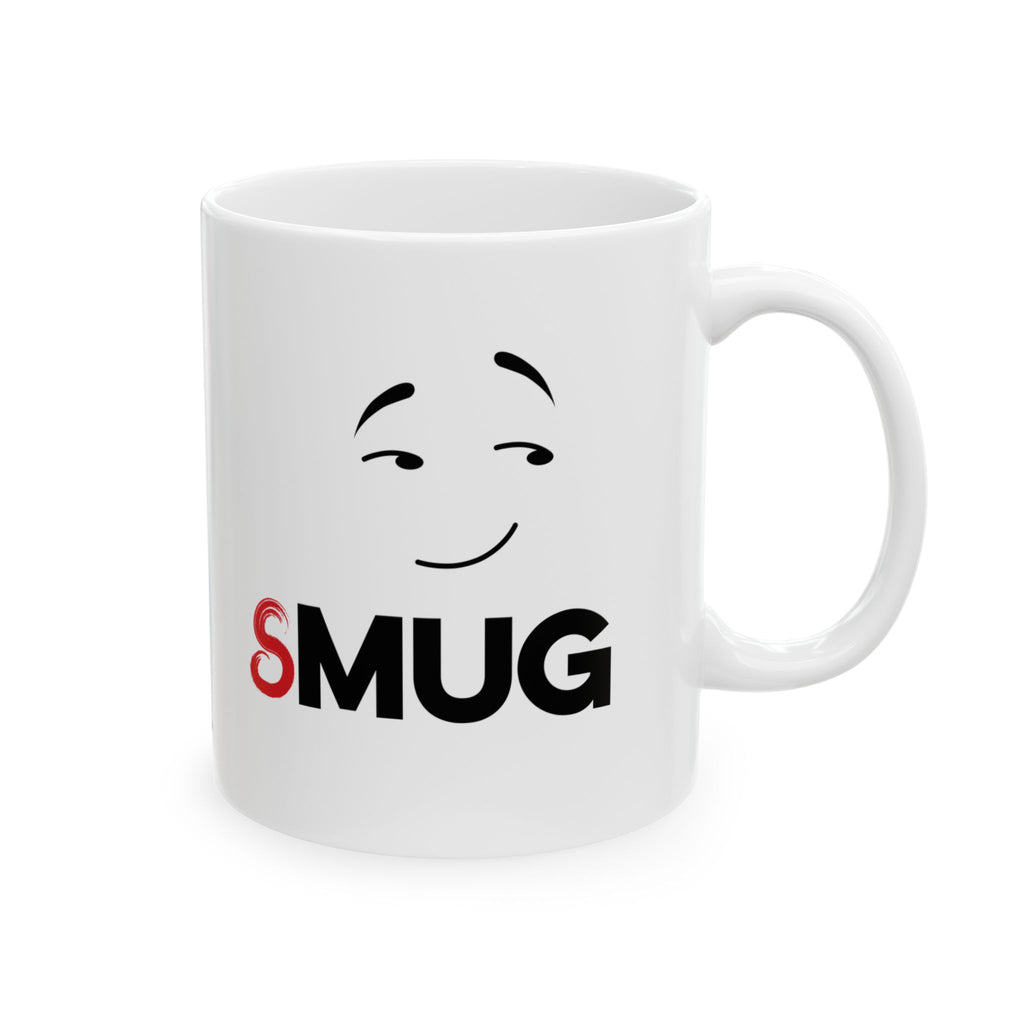 Smug Mug, (11oz, 15oz)