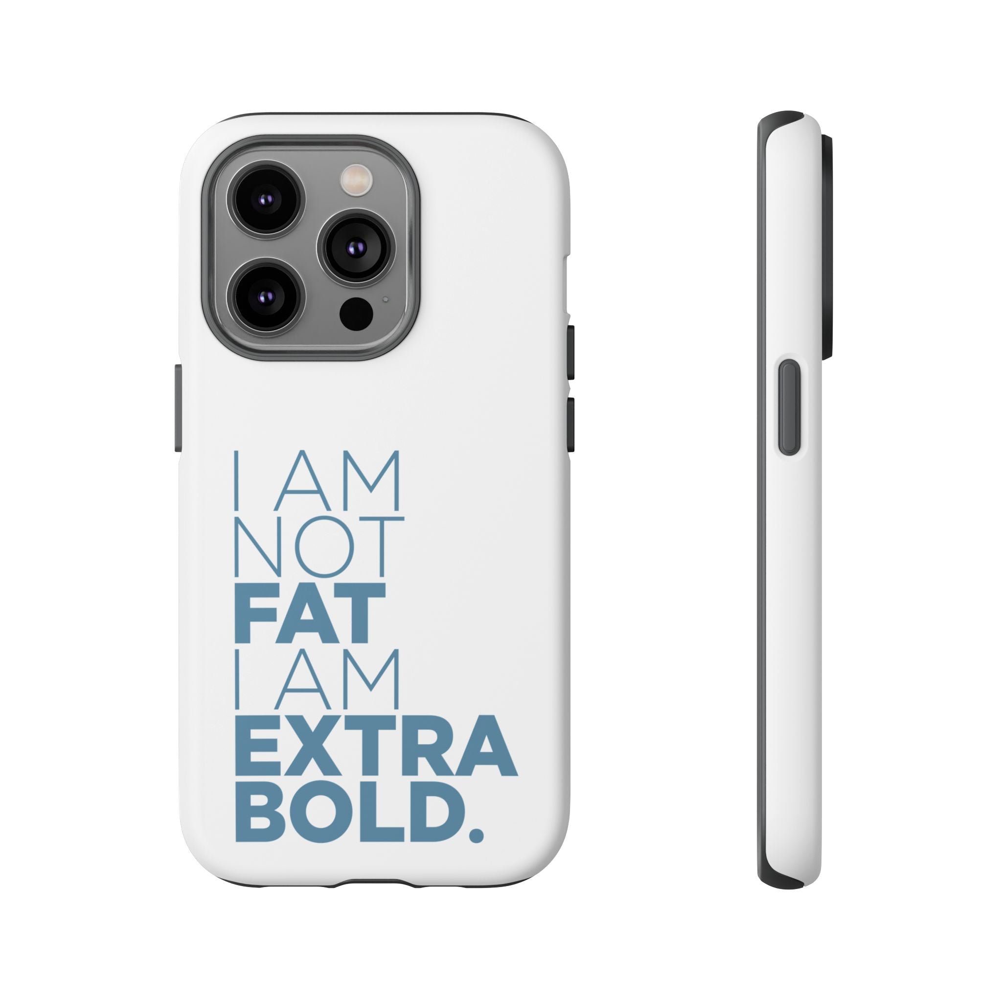 I Am Not Fat Tough Cases