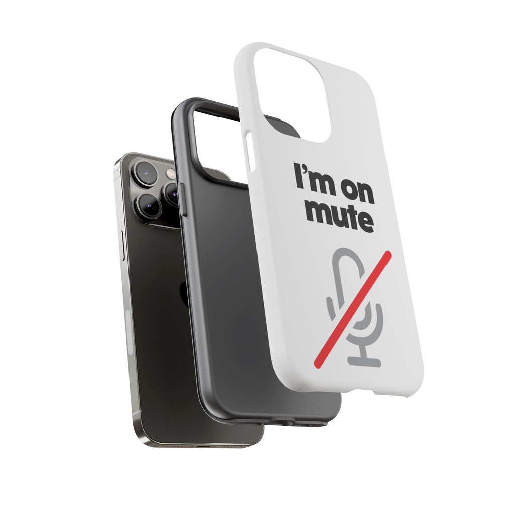 I'm On Mute Tough Cases