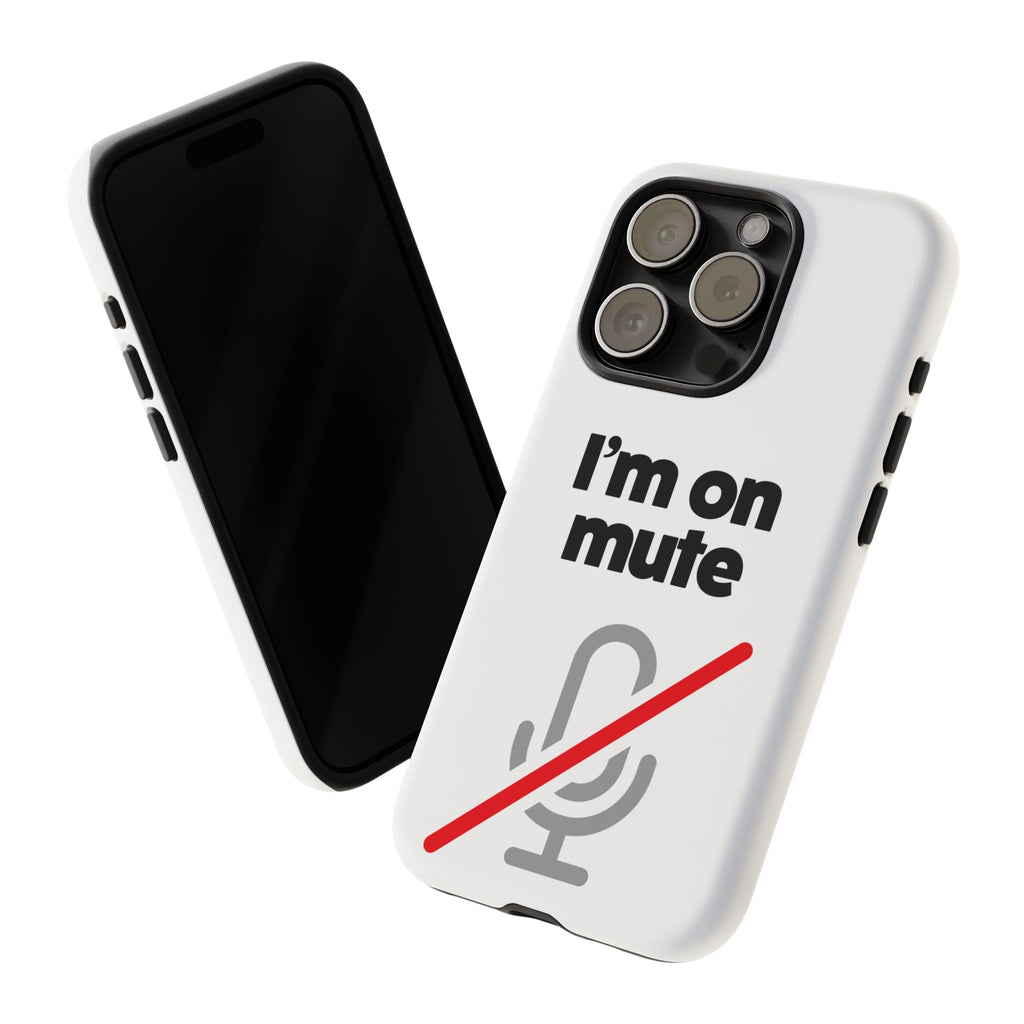 I'm On Mute Tough Cases