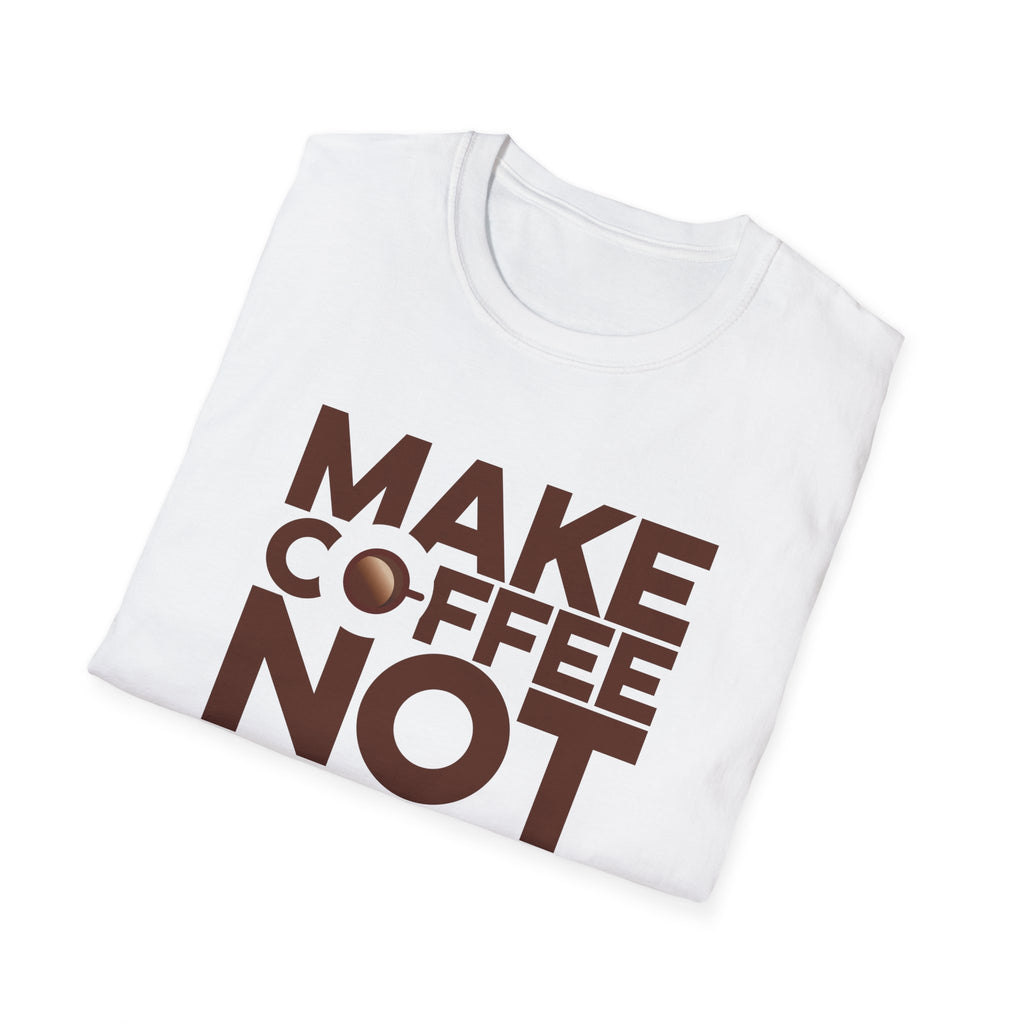 Make Coffee Not War T-Shirt