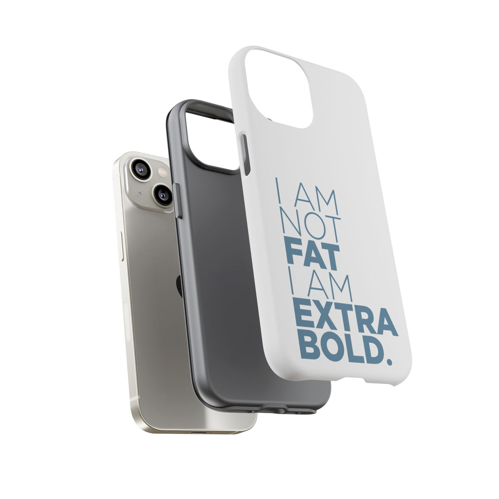 I Am Not Fat Tough Cases