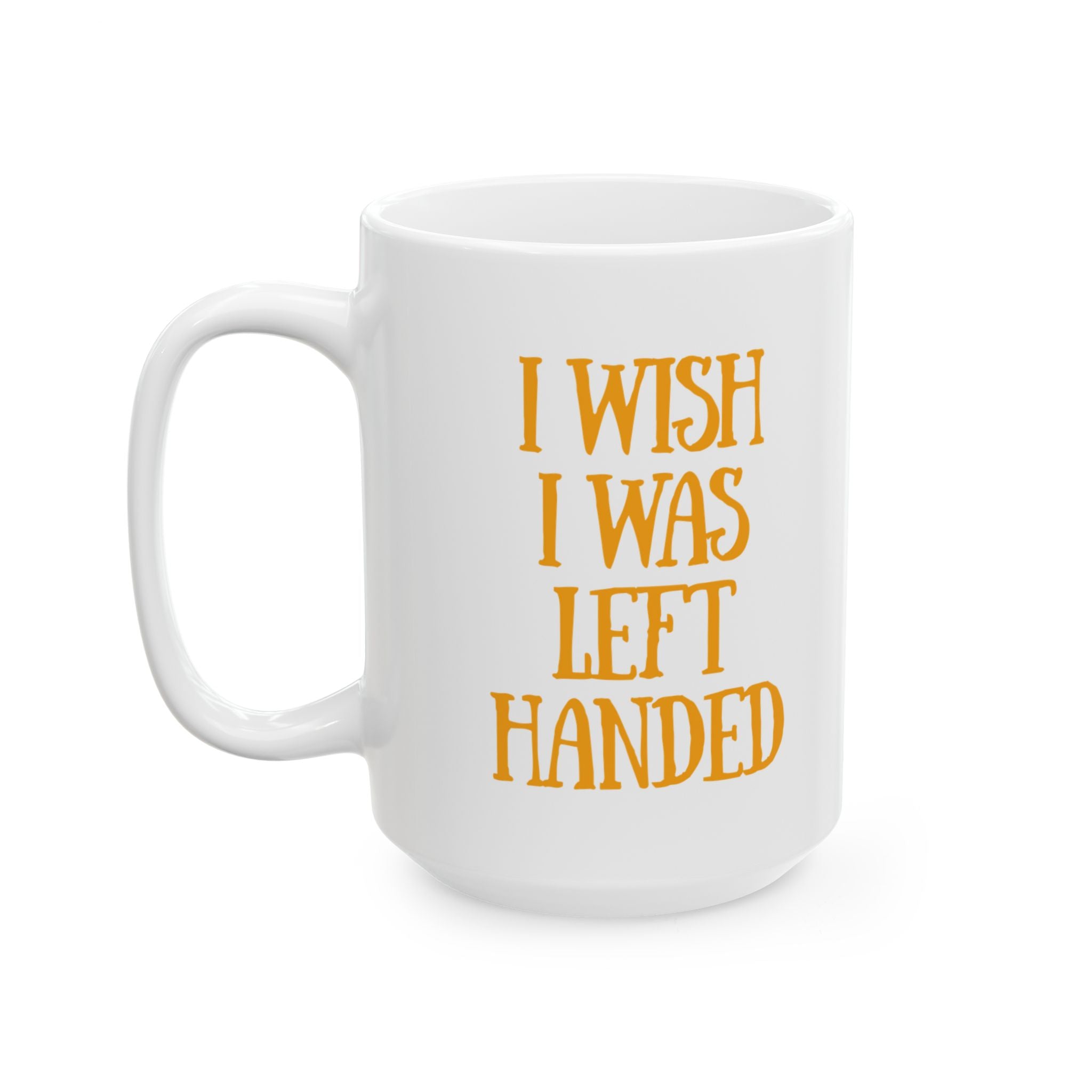 Left Handed Coffee Mug, (11oz, 15oz)